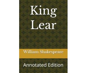King Lear: Annotated Edition