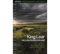 King Lear: Arden Performance Editions