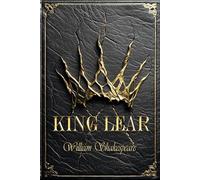 King Lear: Rebirth Classics Special Edition | Annotated