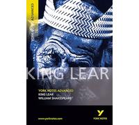 King Lear: York Notes Advanced - everything you need to study and prepare for the 2025 and 2026 exams: everything you need to catch up, study and prepare for 2021 assessments and 2022 exams