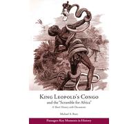 King Leopold's Congo and the "Scramble for Africa" : A Short History with Documents