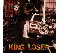 King Loser - You Cannot Kill What Does Not Live [Australian Import]