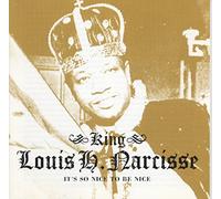 King Louis H. Narcisse - It's So Nice to Be Nice
