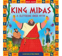 King Midas : A Glittering Greek Myth