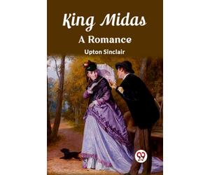 King MidasA Romance (Edition2023)