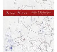 King Never - Lullabies & Sleepless Nights (Ambient Guitar Noise: Volume 2)