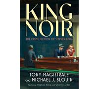 King Noir : The Crime Fiction of Stephen King