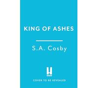 King of Ashes: the new thriller from the award-winning and internationally bestselling author