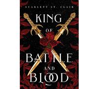 King of Battle and Blood: A Dark & Steamy Vampire Romance for Romantasy Lovers: 1 (Adrian X Isolde)