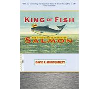 King Of Fish: The Thousand-Year Run of Salmon