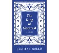 King of Montr?al, The : A Novel