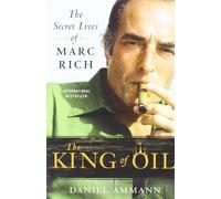The King of Oil: The Secret Lives of Marc Rich
