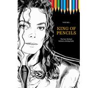 King Of Pencils - Volume 1: Michael Jackson Coloring Book