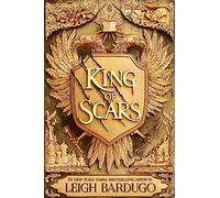 King of Scars: return to the epic fantasy world of the Grishaverse, where magic and science collide