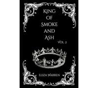 King of Smoke and Ash: An AMBW Dark Bully Romance. Vol. 2