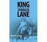 King of Sprinkler Lane: A Charmed Life