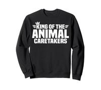 King of the Animal Caretakers Sweatshirt