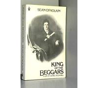 King of the Beggars: Life of Daniel O'Connell