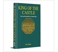KING OF THE CASTLE - Choice and Responsibility in the Modern World