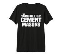 King of the Cement Masons Premium T-Shirt