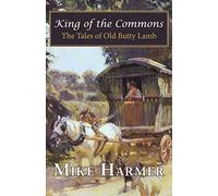 King Of The Commons: The Tales Of Old Butty Lamb