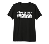 King of the Cryptologic Technicians Premium T-Shirt