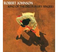 Robert Johnson - King Of The Delta Blues