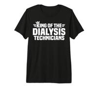 King of The Dialysis Technicians Premium T-Shirt