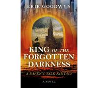King of the Forgotten Darkness: A Raven's Tale Fantasy