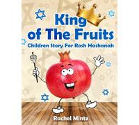 King of The Fruits - Children Story For Rosh Hashanah: Jewish Holiday - Kids Ages 4-8