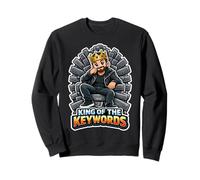 King Of The Keywords Funny SEO Marketer Men Sweatshirt