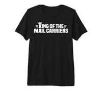 King of The Mail Carriers Premium T-Shirt