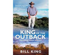 King of the Outback: Tales from an Off-road Adventurer