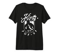 King of The Pop-Up Premium T-Shirt