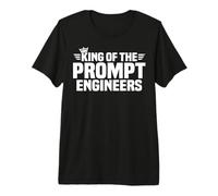 King of The Prompt Engineers Premium T-Shirt