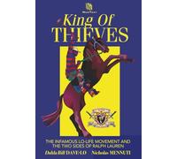 King of Thieves: The Infamous Lo-Life Movement and The Two Sides of Ralph Lauren