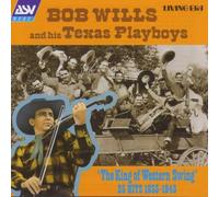 King of Western Swing: 25 Hits by Bob Wills & His Texas Playboys