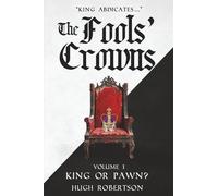 King or Pawn? (The Fools' Crowns)