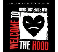 King Orgasmus One - Welcome to the Hood