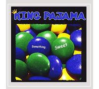 King Pajama - Something Sweet