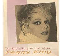King, Peggy - Oh What a Memory We Made Tonig