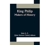 King Philip;Makers of History