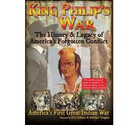 King Philip's War - The History & Legacy of America's Forgotten Conflict