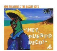 King Pleasure And The Biscui - Hey Puerto Rico
