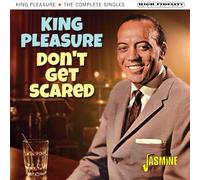 King Pleasure - Don't Get Scared - The Complete Singles - Bertus