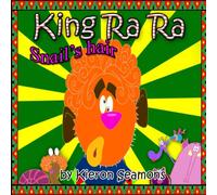 King Ra Ra: Snail's hair
