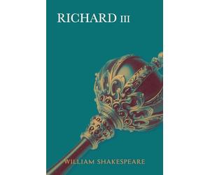 King Richard III: Annotated Edition