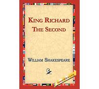 King Richard the Second (1st World Library Literary Society Classics)