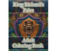 King Richard's Faire: Adult Coloring Book
