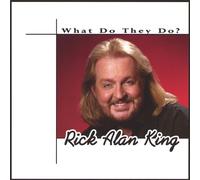 King, Rick Alan - What Do They Do
